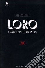 Loro. I padroni segreti del mondo libro