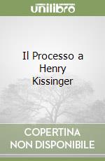 Il Processo a Henry Kissinger libro