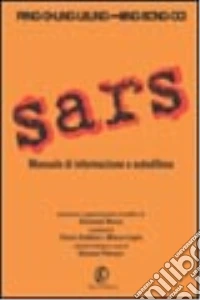 Sars. Manuale di informazione e autodifesa libro