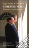 Semestre nero. Berlusconi e la politica estera libro