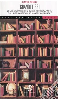 Grandi libri. Le mie avventure con Omero, Rousseau, Woolf e gli altri immortali del canone occidentale libro