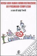 Verso una nuova amministrazione: un passaggio complesso libro