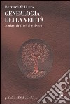 Genealogia della verità. Storia e virtù del dire il vero libro