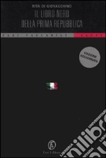 Il libro nero della Prima Repubblica libro