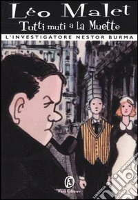 Tutti muti a La Muette. L'investigatore Nestor Burma libro
