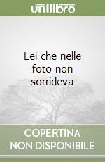 Lei che nelle foto non sorrideva libro