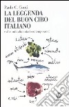La leggenda del buon cibo italiano e altri miti alimentari contemporanei libro