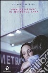 Annunciazione in metropolitana libro