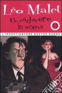 Un cadavere in scena. L'investigatore Nestor Burma libro