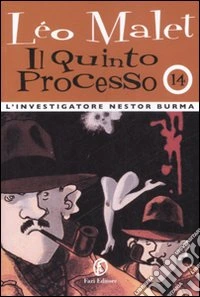 Il quinto processo. L'investigatore Nestor Burma (14) libro