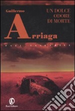 Un dolce odore di morte libro