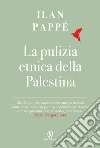 La pulizia etnica della Palestina libro di Pappe Ilan