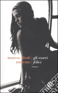 Gli esseri felici libro