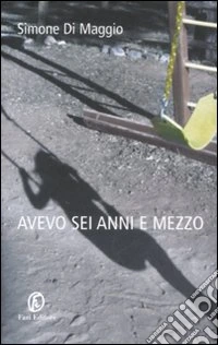 Avevo sei anni e mezzo