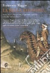 La bella economia. Storie, idee e protagonisti che possono cambiare la «scienza triste» libro di Maggio Francesco