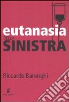 Eutanasia della sinistra libro