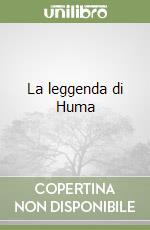 La leggenda di Huma libro