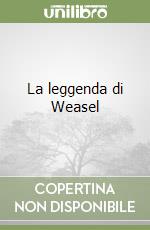 La leggenda di Weasel