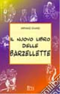 Il nuovo libro delle barzellette libro
