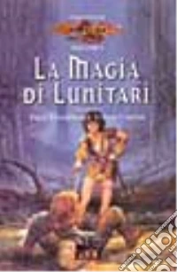 La magia di Lunitari. I preludi. Vol. 1 libro