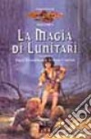 La magia di Lunitari. I preludi. Vol. 1 libro di Thompson Paul B. Carter Tonya R.