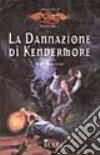 La dannazione di Kendermore. I preludi libro