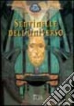 Sentinelle dell'Universo libro