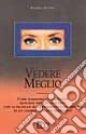 Vedere meglio