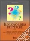 Il nuovo libro dei perché libro