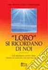 «Loro» si ricordano di noi libro