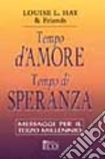 Tempo d'amore tempo di speranza libro