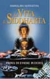 La vita di Siddharta libro