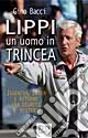 Lippi un uomo in trincea