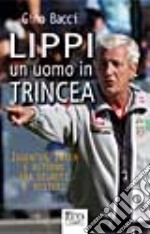 Lippi un uomo in trincea libro