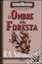 Le ombre della foresta. The Cleric Quintet. Forgotten Realms (2) libro