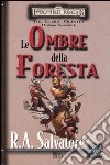 Le ombre della foresta. The Cleric Quintet. Forgotten Realms (2) libro