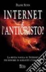 Internet è l'anticristo?