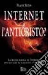 Internet è l'anticristo? libro