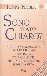 Sono stato chiaro? libro