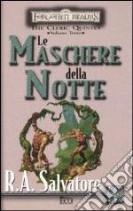 Le maschere della notte. The Cleric Quintet. Forgotten Realms (3) libro