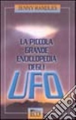 La piccola grande enciclopedia degli UFO