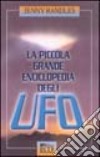 La piccola grande enciclopedia degli UFO libro