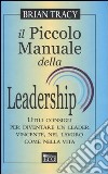 Il piccolo manuale della leadership libro