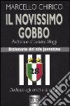 Il novissimo gobbo. Dizionario del tifo juventino libro