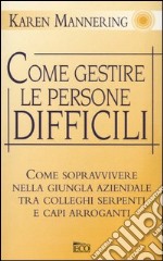 Come gestire le persone difficili libro