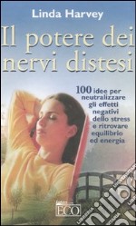 Il potere dei nervi distesi