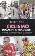 Ciclismo, inganni e tradimenti libro