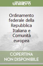 Ordinamento federale della Repubblica Italiana e Comunità europea libro