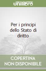 Per i principi dello Stato di diritto libro