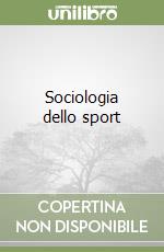 Sociologia dello sport libro